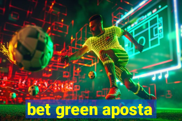 bet green aposta